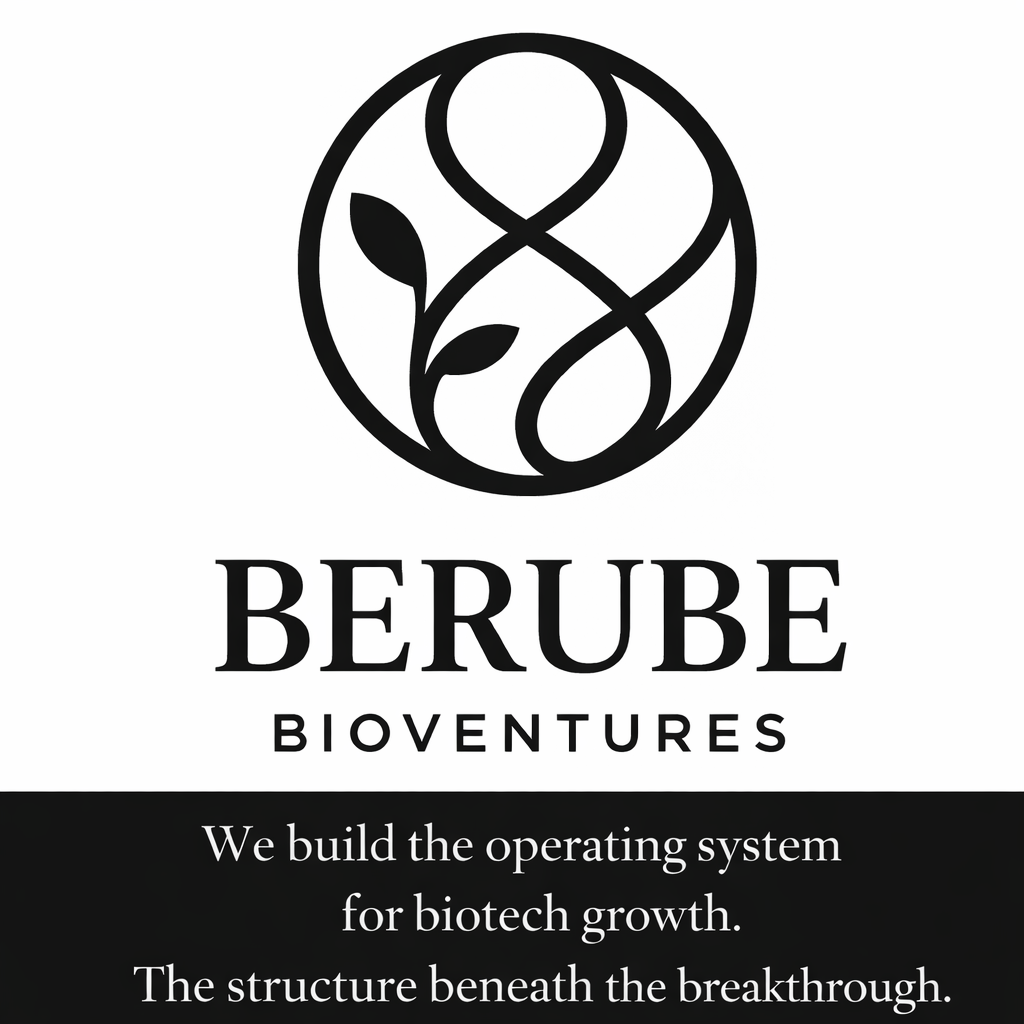 Berube BioVentures, We build the operating system for biotech growth. The structure beneath the breakthrough.